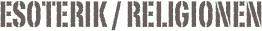 ESOTERIK / RELIGIONEN
